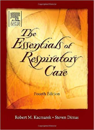 Essentials of Respiratory Care, 4th Edition