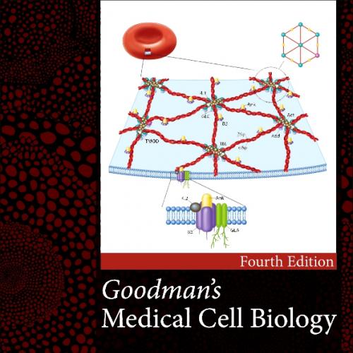 Goodman’s Medical Cell Biology 4th edition