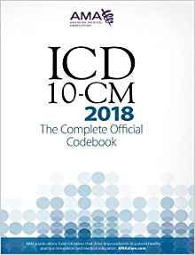 ICD-10-CM 2018 The Complete Official Codebook