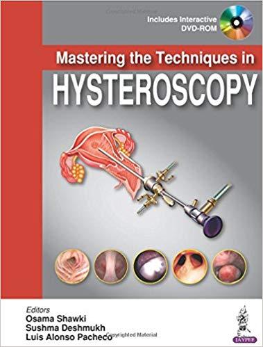 Mastering the Techniques in HYSTEROSCOPY
