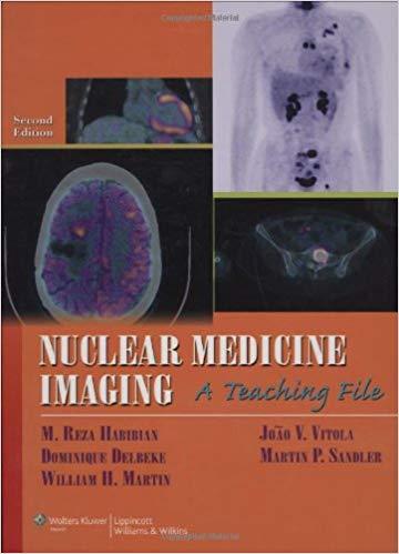 Nuclear Medicine Imaging - A Teaching File, 2nd Edition