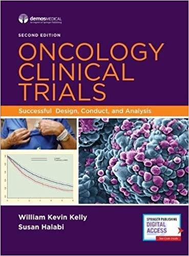 Oncology Clinical Trials Successful Design, Conduct, and Analysis 2nd Edition
