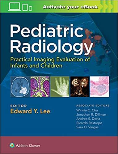 Pediatric Radiology - Practical Imaging Evaluation of Infants and Children