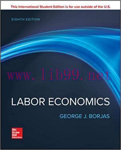 [PDF]Labor Economics 8th Edition [George Borjas]