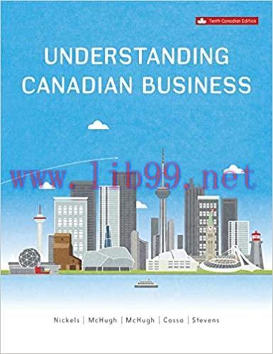 Test Bank for Understanding Canadian Business 10th Canadian Edition by William Nickels