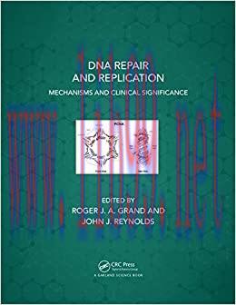 (PDF)DNA Repair and Replication: Mechanisms and Clinical Significance 1st Edition