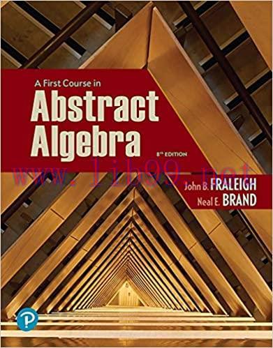 [PDF]A First Course in Abstract Algebra 8th Edition [John B. Fraleigh]