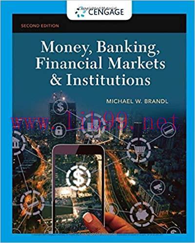 [PDF]Money, Banking, Financial Markets and Institutions (MindTap Course List) 2nd Edition [Michael Brandl]