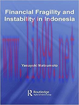 (PDF)Financial Fragility and Instability in Indonesia (Routledge Contemporary Southeast Asia Series Book 13) 1st Edition