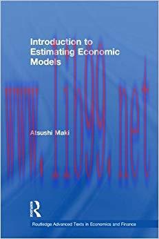 (PDF)Introduction to Estimating Economic Models (Routledge Advanced Texts in Economics and Finance Book 14) 1st Edition