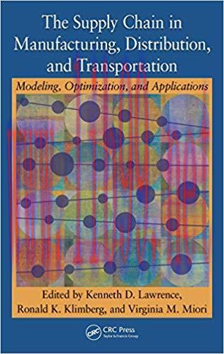 (PDF)The Supply Chain in Manufacturing, Distribution, and Transportation: Modeling, Optimization, and Applications 1st Edition