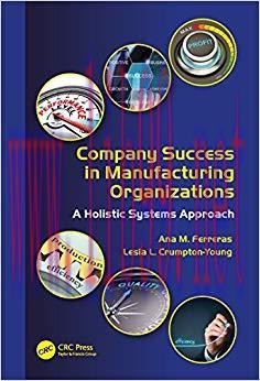(PDF)Company Success in Manufacturing Organizations: A Holistic Systems Approach (Systems Innovation Book Series) 1st Edition