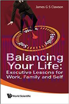 (PDF)Balancing Your Life:Executive Lessons for Work, Family and Self