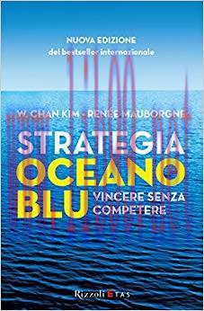 (PDF)Strategia oceano blu: Vincere senza competere (Italian Edition) 2nd Edition