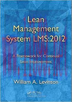 (PDF)Lean Management System LMS:2012: A Framework for Continual Lean Improvement 1st Edition