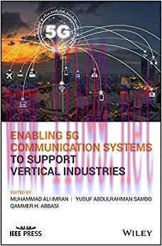 (PDF)Enabling 5G Communication Systems to Support Vertical Industries (Wiley – IEEE) 1st Edition