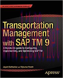 (PDF)Transportation Management with SAP TM 9: A Hands-on Guide to Configuring, Implementing, and Optimizing SAP TM 1st ed. Edition