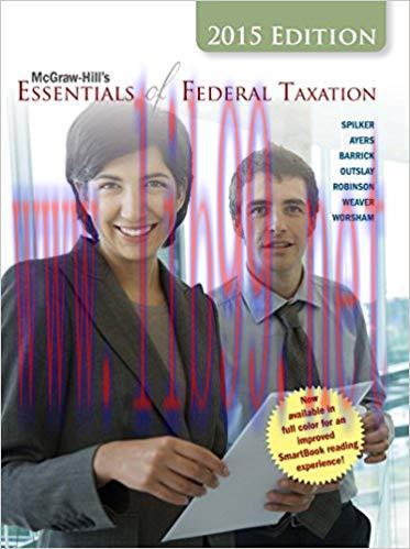 (PDF)McGraw-Hill’s Essentials of Federal Taxation, 2015 Edition 6th Edition