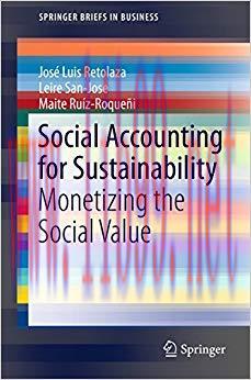 (PDF)Social Accounting for Sustainability: Monetizing the Social Value (SpringerBriefs in Business) 1st ed. 2016 Edition