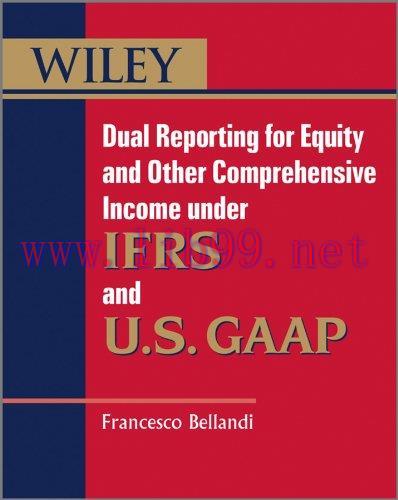 (PDF)Dual Reporting for Equity and Other Comprehensive Income under IFRSs and U.S. GAAP (Wiley Regulatory Reporting Book 12)