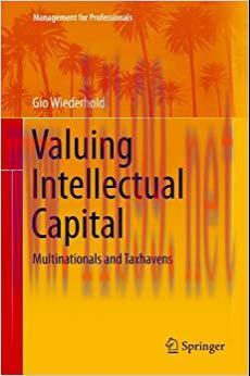 (PDF)Valuing Intellectual Capital: Multinationals and Taxhavens (Management for Professionals Book 23) 2014 Edition