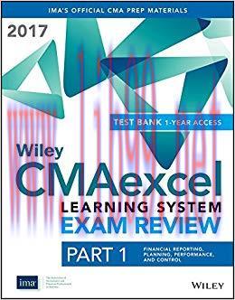 (PDF)Wiley CMAexcel Learning System Exam Review 2017: Part 1, Financial Reporting, Planning, Performance, and Control (1-year access) (Wiley CMA Learning System) 1st Edition