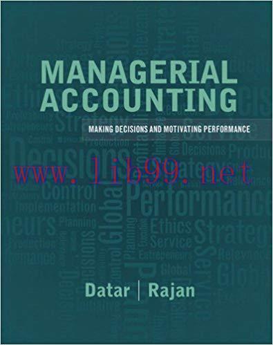 (PDF)Managerial Accounting: Decision Making and Motivating Performance 1st Edition