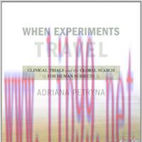 (PDF)When Experiments Travel: Clinical Trials and the Global Search for Human Subjects 1st Edition