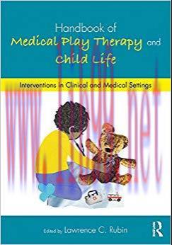 (PDF)Handbook of Medical Play Therapy and Child Life: Interventions in Clinical and Medical Settings 1st Edition