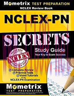 (PDF)NCLEX Review Book: NCLEX-PN Secrets Study Guide: Complete Review, Practice Tests, Video Tutorials for the NCLEX-PN Examination