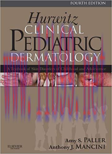 (PDF)Hurwitz Clinical Pediatric Dermatology: A Textbook of Skin Disorders of Childhood and Adolescence 4th Edition