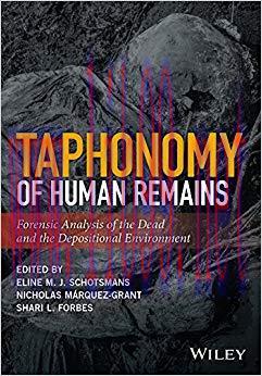 (PDF)Taphonomy of Human Remains: Forensic Analysis of the Dead and the Depositional Environment 1st Edition