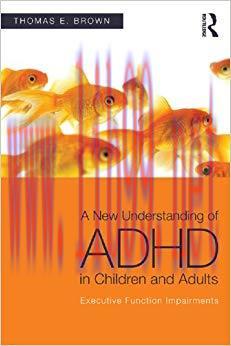 (PDF)A New Understanding of ADHD in Children and Adults: Executive Function Impairments 1st Edition
