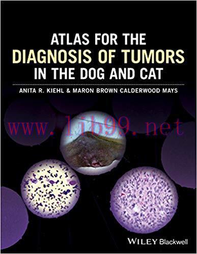 (PDF)Atlas for the Diagnosis of Tumors in the Dog and Cat 1st Edition