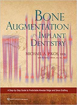 (PDF)Bone Augmentation in Implant Dentistry: A Step-by-Step Guide to Predictable Alveolar Ridge and Sinus Grafting 1st Edition Edition