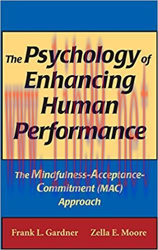 (PDF)The Psychology of Enhancing Human Performance: The Mindfulness-Acceptance-Commitment (MAC) Approach 1st Edition