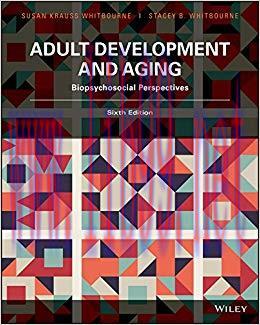 (PDF)Adult Development and Aging: Biopsychosocial Perspectives, 6th Edition 6th Edition