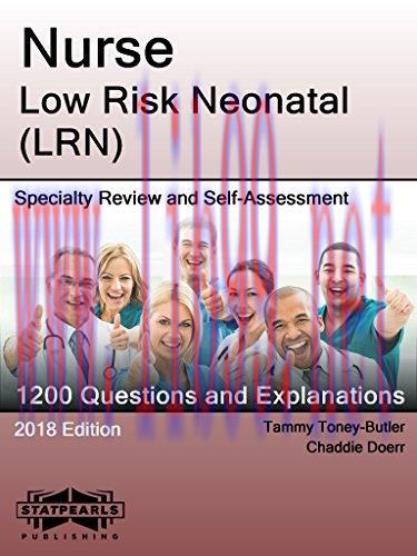 (PDF)Nurse Low Risk Neonatal (LRN): Specialty Review and Self-Assessment (StatPearls Review Series Book 381)