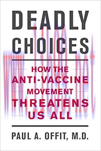 (PDF)Deadly Choices: How the Anti-Vaccine Movement Threatens Us All 1st Edition