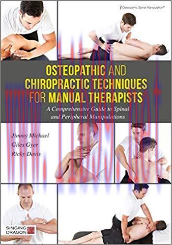 (PDF)Osteopathic and Chiropractic Techniques for Manual Therapists: A Comprehensive Guide to Spinal and Peripheral Manipulations 1st Edition