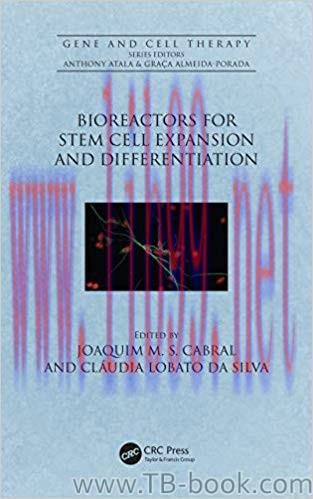 Bioreactors for Stem Cell Expansion and Differentiation 1st Edition by Joaquim M.S. Cabral