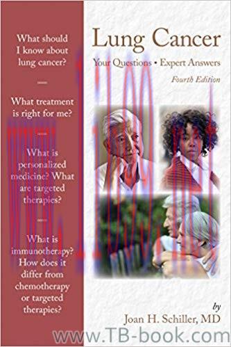 Lung Cancer: Your Questions, Expert Answers 4th Edition by Joan H. Schiller