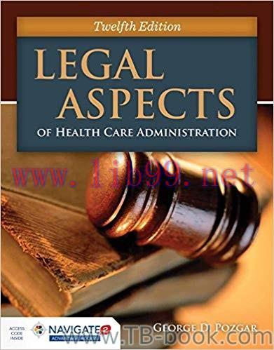 Legal Aspects of Health Care Administration 12th Edition by George D. Pozgar