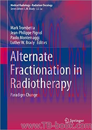 Alternate Fractionation in Radiotherapy: Paradigm Change by Mark Trombetta