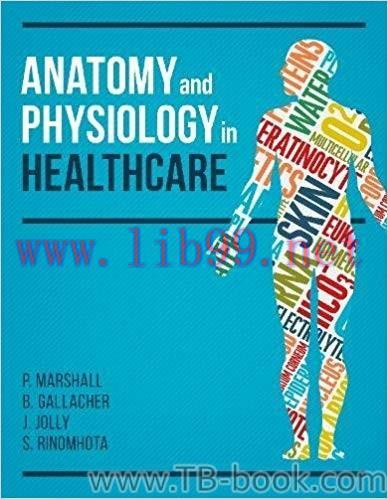 Anatomy and Physiology in Healthcare 1st Edition by Paul Marshall