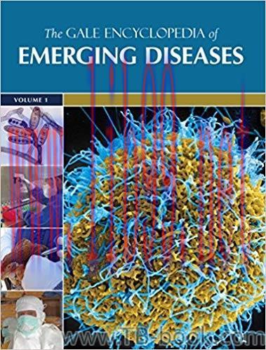 The Gale Encyclopedia of Emerging Diseases by Gale Research Inc