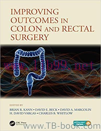 Improving Outcomes in Colon & Rectal Surgery 1st Edition by Brian R. Kann