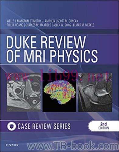 Duke Review of MRI Principles:Case Review Series 2nd Edition by Wells Mangrum