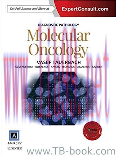 Diagnostic Pathology: Molecular Oncology 1st Edition by Mohammad A. Vasef MD