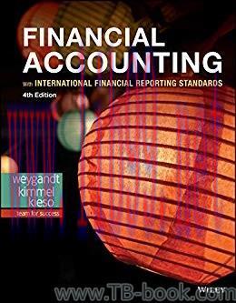 Financial Accounting with International Financial Reporting Standards, 4th Edition by Jerry J. Weygandt 课本